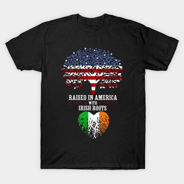 Raised in America with Irish Roots. T-Shirt by Artizan